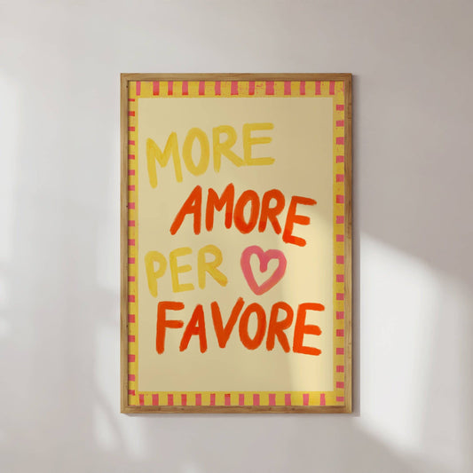 "MORE AMORE PER FAVORE" - A5 - Kunsttrykk