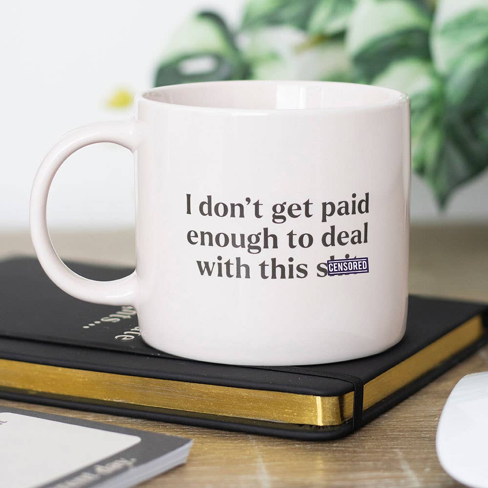 "I Don't Get Paid Enough" Kaffekopp