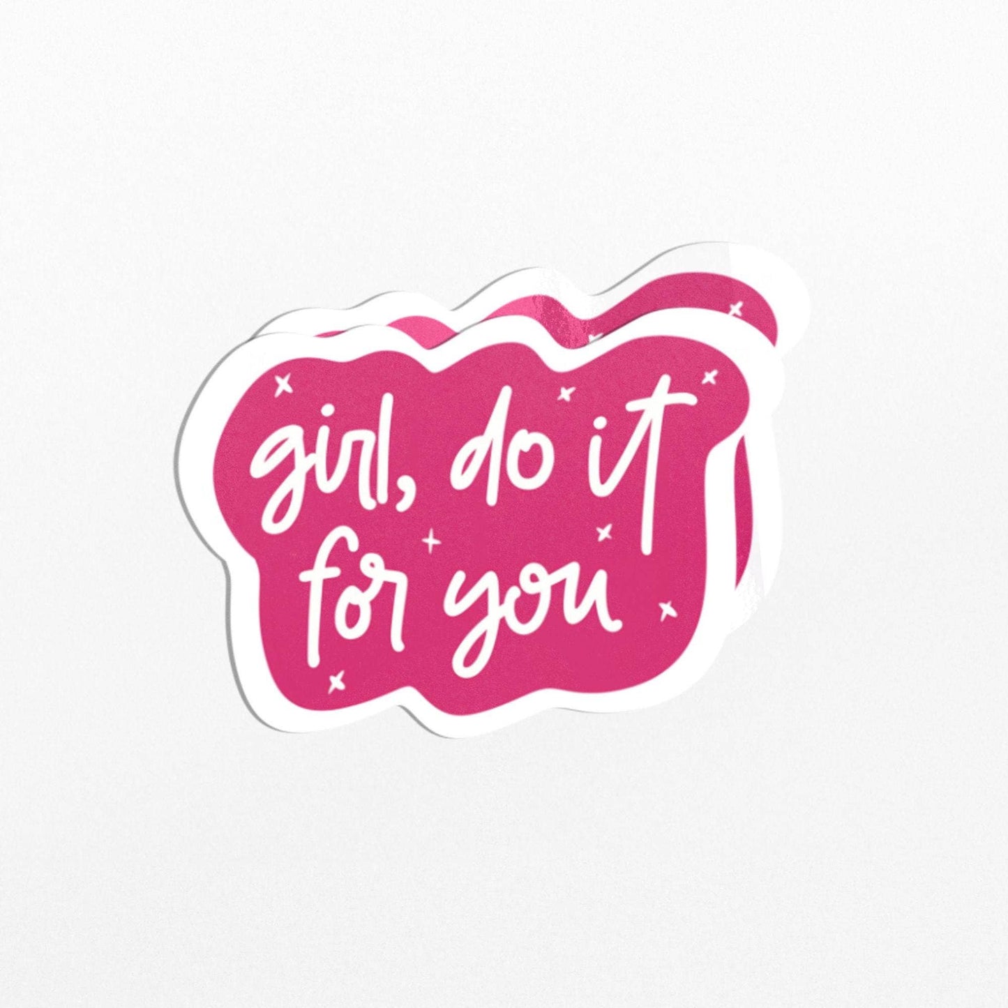Girl, Do It for You Klistremerke