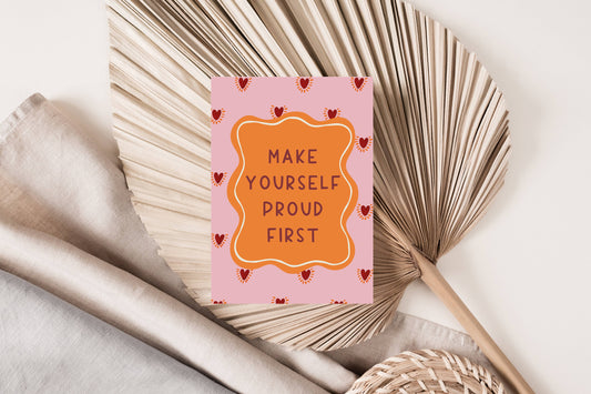 Make Yourself Proud - A5 - Kunsttrykk