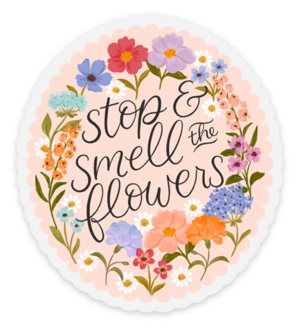 Stop And Smell The Flowers Klistremerke - 6,9 cm x 7,5 cm