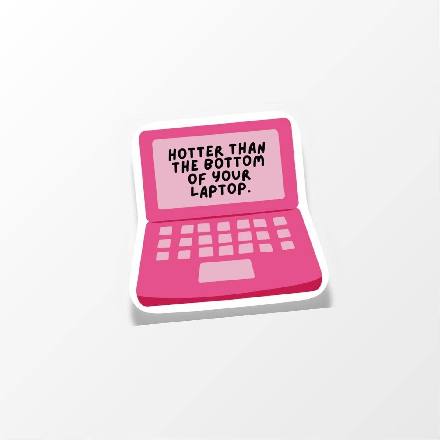 Hotter Than Your Laptop Klistremerke