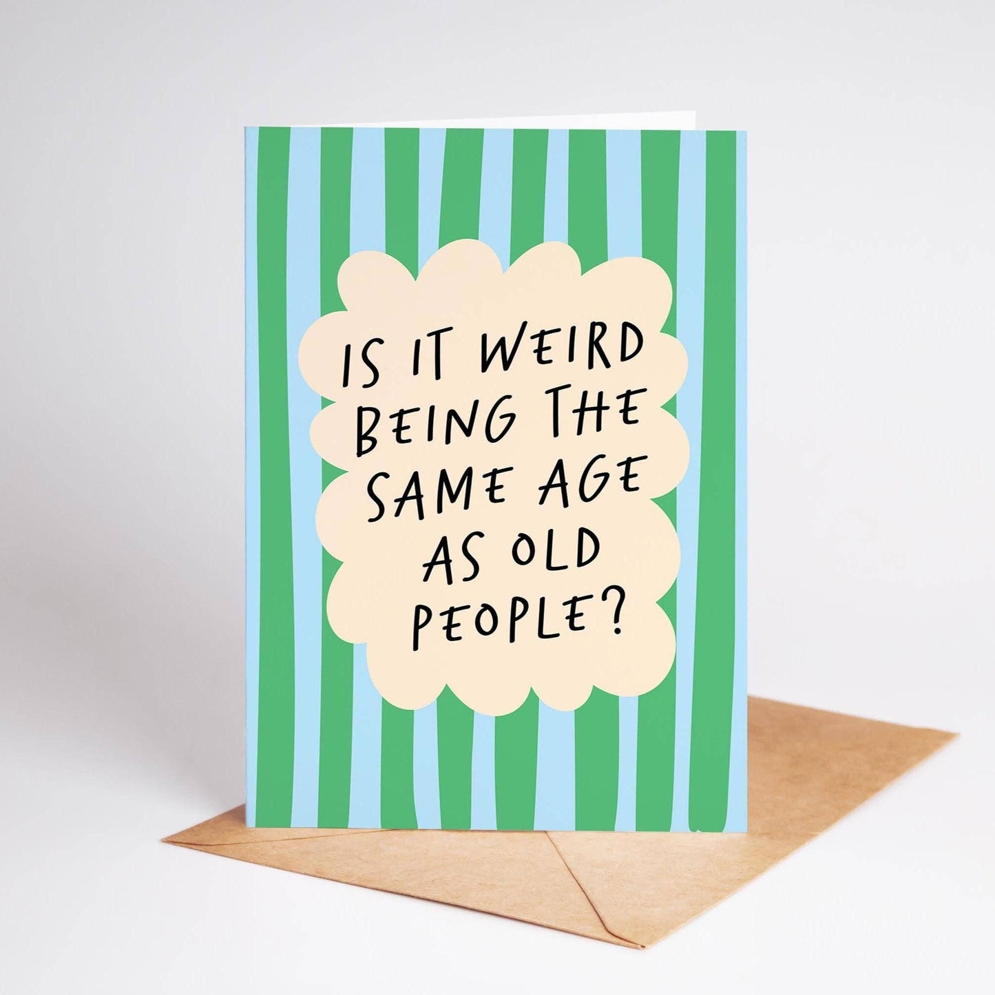 Same Age as Old People Gratulasjonskort